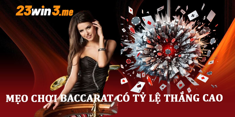 Mẹo chơi baccarat có tỷ lệ thắng cao