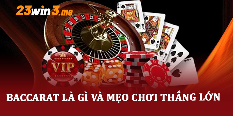 baccarat là gì và mẹo chơi thắng lớn